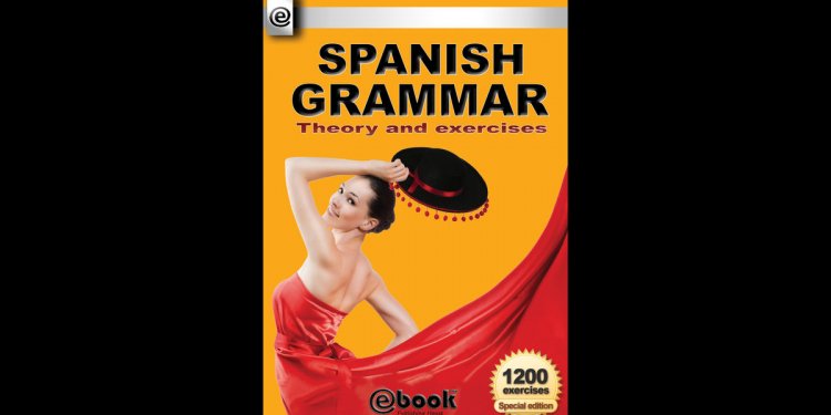 Spanish Grammar: Theory and