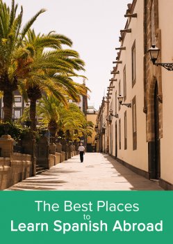 The 5 Best Places to Learn Spanish Abroad